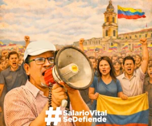 Todos Somos Colombia invita a marchar este jueves 19 de febrero en rechazo a la decisión del Consejo de Estado y en defensa de la vigencia del salario mínimo vital