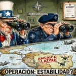 Injerencismo histórico de EE.UU. y presencia de la OTAN estructuran y reconfiguran territorio, economía y soberanía de América Latina